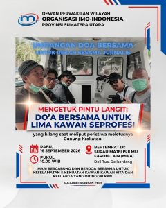 IMO-Indonesia DPW Sumut Bakal Gelar Do’a Bersama Untuk Rombongan Jurnalis Yang Hilang Saat Liputan GAK*